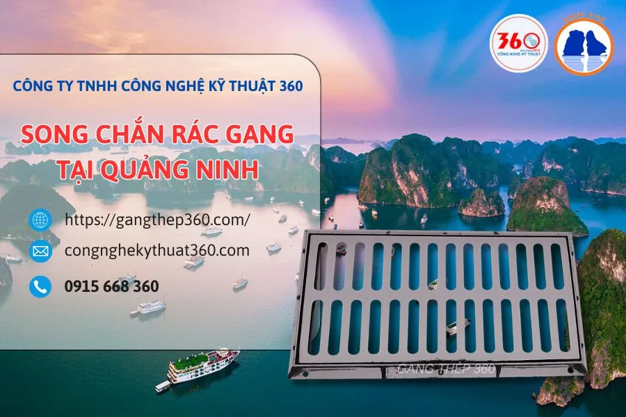 song chắn rác gang tại Quảng Ninh