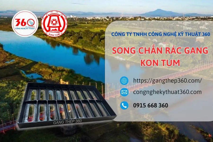 song chắn rác gang Kon Tum