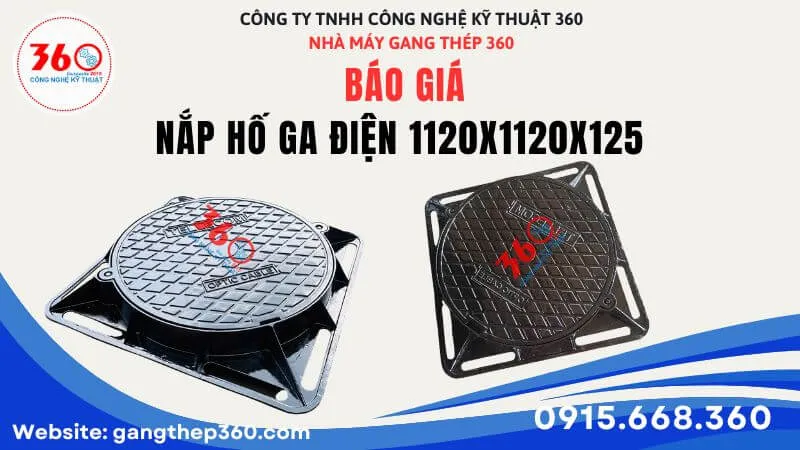 Báo giá nắp hố ga điện 1120x1120x125